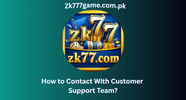 How to Contact ZK77 Game Customer Support Team